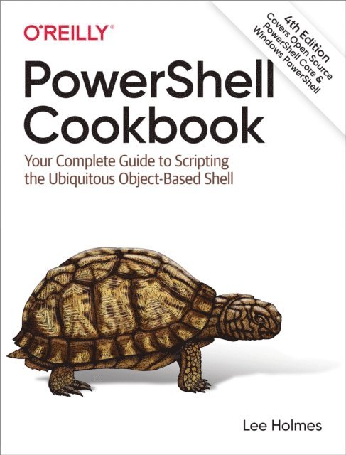 Lee Holmes - PowerShell Cookbook, E-bok