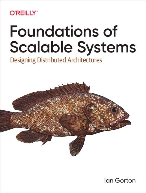 Ian Gorton - Foundations of Scalable Systems, E-bok