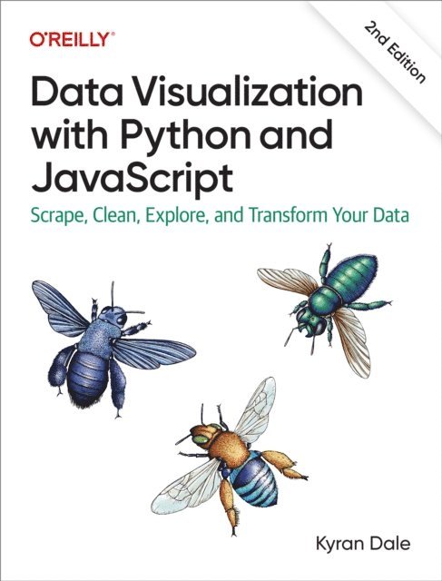 Kyran Dale - Data Visualization with Python and JavaScript, E-bok. Tillgänglighet: Lägg i varukorg