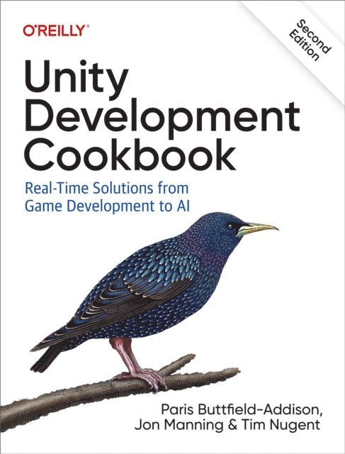 Tim Nugent, Jon Manning, Paris Buttfield-Addison - Unity Development Cookbook, E-bok
