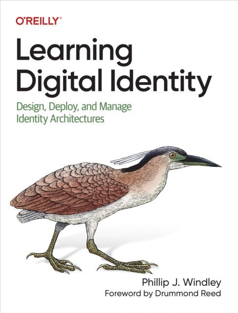 Phillip J. Windley - Learning Digital Identity, E-bok