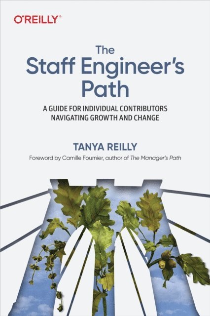 Tanya Reilly - Staff Engineer's Path, E-bok