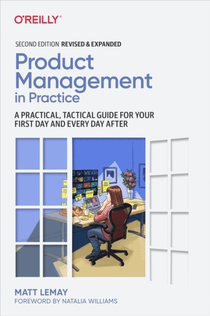 Matt LeMay - Product Management in Practice, E-bok