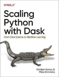 Scaling Python with Dask