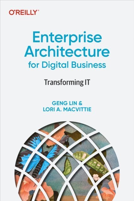 Lori A. MacVittie, Geng Lin - Enterprise Architecture for Digital Business, E-bok