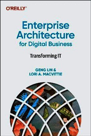 Geng Lin, Lori Macvittie - Enterprise Architecture for Digital Business, Häftad