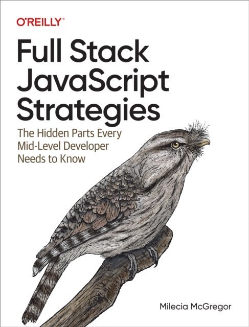 Milecia McGregor - Full Stack JavaScript Strategies, E-bok