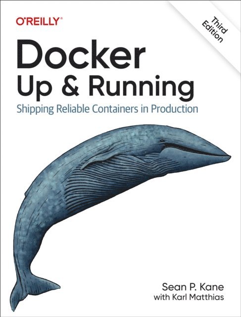 Karl Matthias, Sean P. Kane - Docker: Up & Running, E-bok