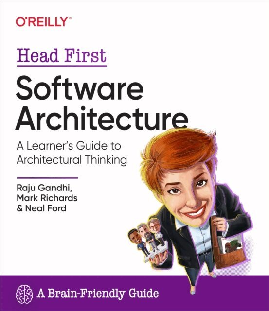 Neal Ford, Mark Richards, Raju Gandhi - Head First Software Architecture, E-bok