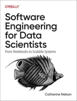 Catherine Nelson - Software Engineering for Data Scientists, Häftad