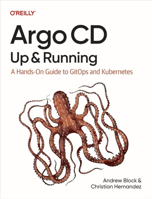 Christian Hernandez, Andrew Block - Argo CD: Up and Running, E-bok