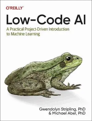 Gwendolyne Stripling, Michael Abel - Low-Code AI, Häftad. Tillgänglighet: Lägg i varukorg