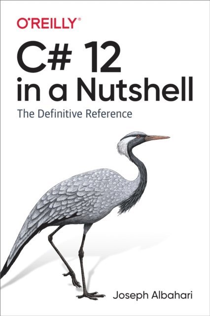 Joseph Albahari - C# 12 in a Nutshell, E-bok