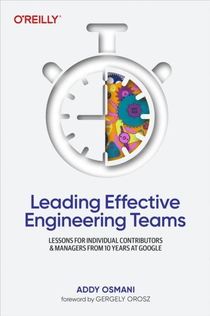 Addy Osmani - Leading Effective Engineering Teams, E-bok. Tillgänglighet: Lägg i varukorg