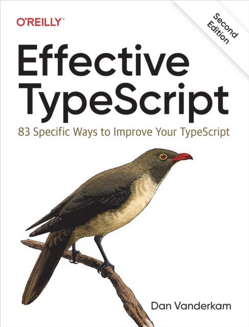 Dan Vanderkam - Effective TypeScript, E-bok