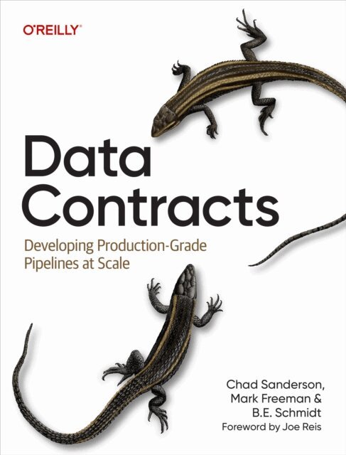 B. E. Schmidt, Mark Freeman, Chad Sanderson - Data Contracts, E-bok. Tillgänglighet: Lägg i varukorg