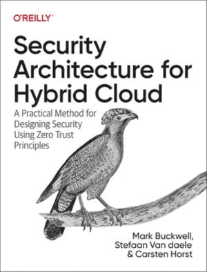 Mark Buckwell, Stefaan Van Daele, Carsten Horst - Security Architecture for Hybrid Cloud, Häftad. Tillgänglighet: Lägg i varukorg