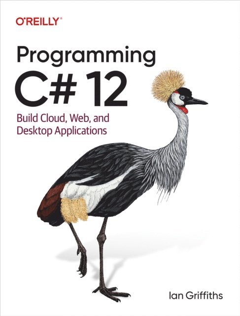 Ian Griffiths - Programming C# 12, E-bok