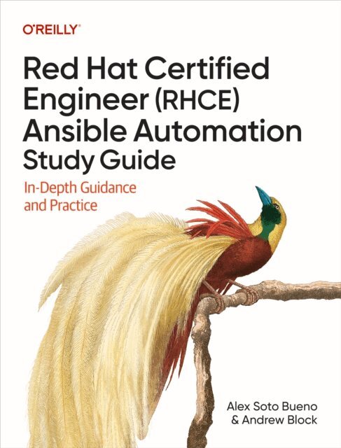 Andrew Block, Alex  Soto Bueno - Red Hat Certified Engineer (RHCE) Ansible Automation Study Guide, E-bok