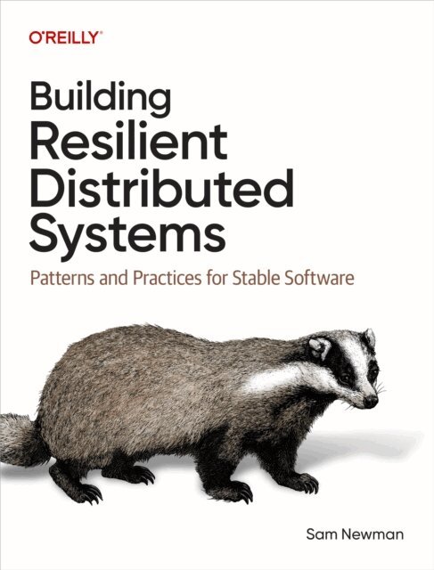 Sam Newman - Building Resilient Distributed Systems, E-bok. Tillgänglighet: Lägg i varukorg