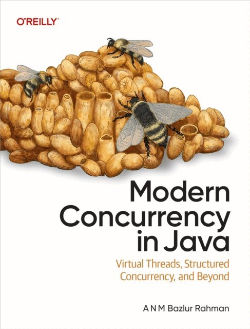 A N M Bazlur Rahman - Modern Concurrency in Java, E-bok