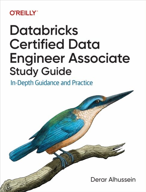 Derar Alhussein - Databricks Certified Data Engineer Associate Study Guide, E-bok