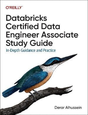 Derar Alhussein - Databricks Certified Data Engineer Associate Study Guide, Häftad