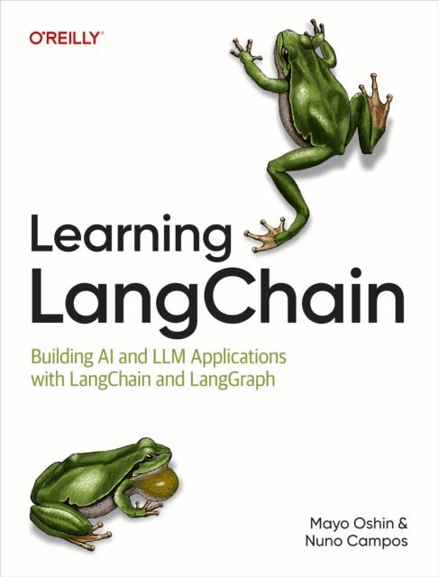 Nuno Campos, Mayo Oshin - Learning LangChain, E-bok