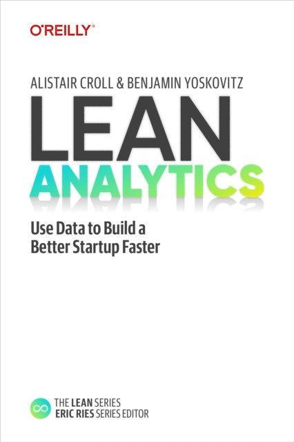 Benjamin Yoskovitz, Alistair Croll - Lean Analytics, E-bok