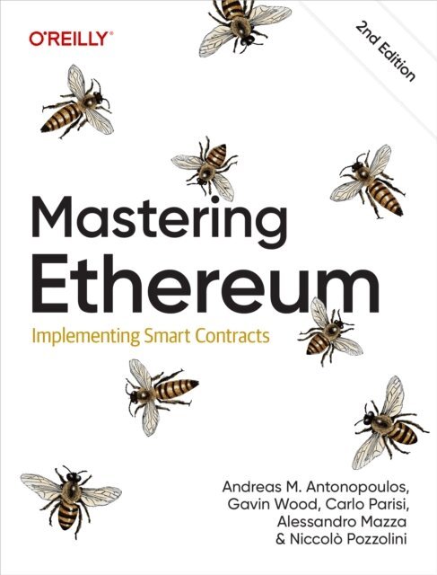 Andreas M. Antonopoulos, Gavin Wood, Niccolo Pozzolini, Alessandro Mazza, Carlo Parisi - Mastering Ethereum, E-bok
