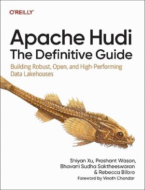Shiyan Xu - Apache Hudi - The Definitive Guide, Häftad