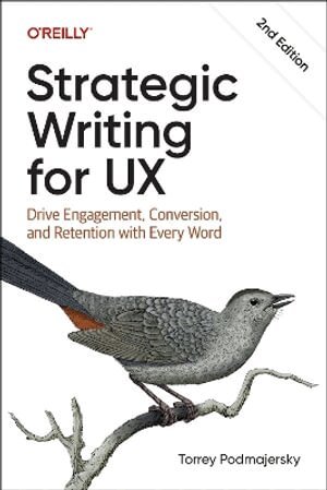 Torrey Podmajersky - Strategic Writing for UX, Häftad