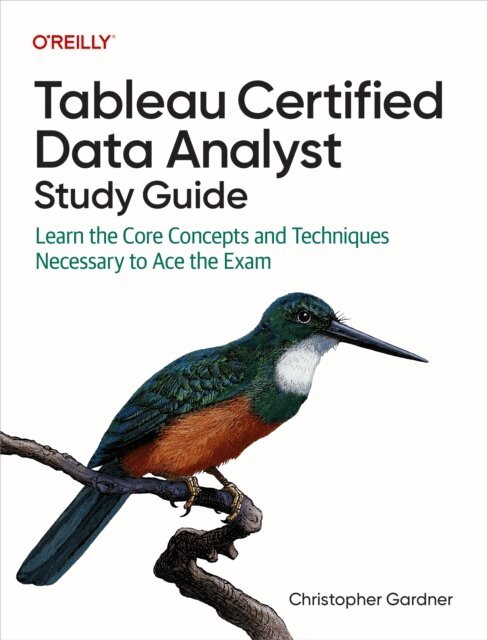 Christopher Gardner - Tableau Certified Data Analyst Study Guide, E-bok
