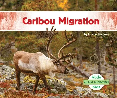 Grace Hansen - Caribou Migration, Inbunden. Tillgänglighet: Lägg i varukorg