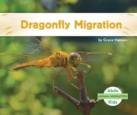 Grace Hansen - Dragonfly Migration, Inbunden. Tillgänglighet: Lägg i varukorg