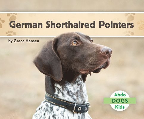 Grace Hansen - German Shorthaired Pointers, Inbunden