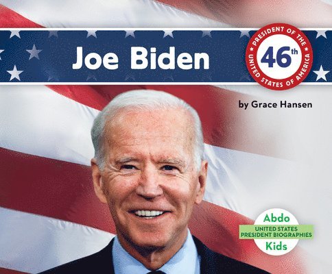 Grace Hansen - Joe Biden, Inbunden. Tillgänglighet: Lägg i varukorg