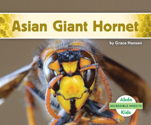 Grace Hansen - Asian Giant Hornet, Inbunden. Tillgänglighet: Lägg i varukorg