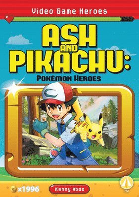Kenny Abdo - Ash and Pikachu: Pokemon Heroes: Pokemon Heroes, Inbunden