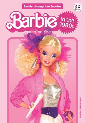 Elizabeth Andrews - Barbie in the 1980s, Inbunden