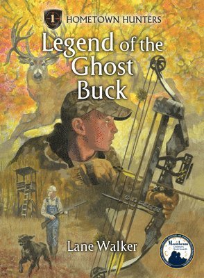 Lane Walker - Legend of the Ghost Buck, Inbunden