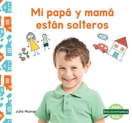 Mi Papa Y Mama Estan Solteros (My Single Parent)