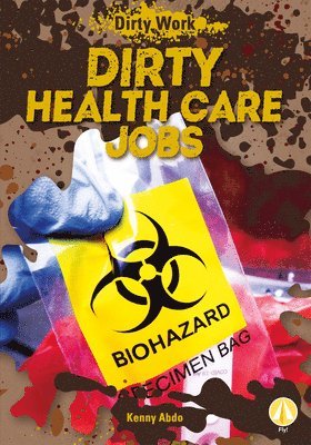 Kenny Abdo - Dirty Health Care Jobs, Inbunden. Tillgänglighet: Lägg i varukorg