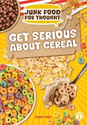 Kenny Abdo - Get Serious About Cereal, Inbunden. Tillgänglighet: Lägg i varukorg