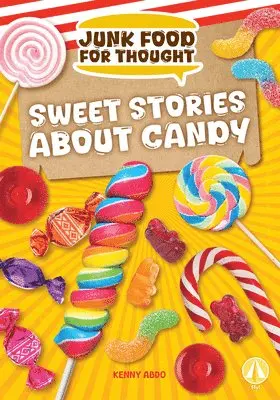 Kenny Abdo - Sweet Stories About Candy, Inbunden. Tillgänglighet: Lägg i varukorg