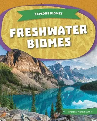 Cecilia Pinto McCarthy - Freshwater Biomes, Inbunden. Tillgänglighet: Lägg i varukorg