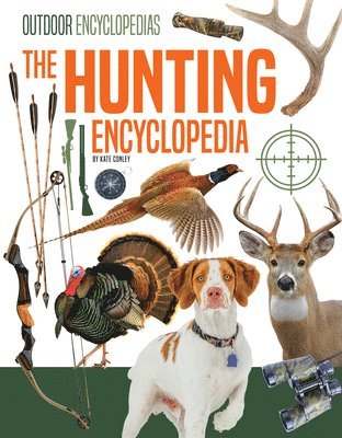 Kate Conley - The Hunting Encyclopedia, Inbunden