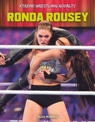 Alex Monnig - Ronda Rousey, Inbunden