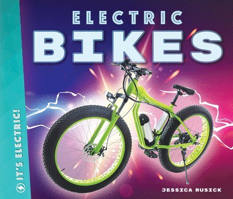 Jessica Rusick - Electric Bikes, Inbunden