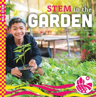 Megan Borgert-Spaniol - STEM in the Garden, Inbunden. Tillgänglighet: Lägg i varukorg